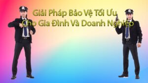 Giai-Phap-Bao-Ve-Toi-Uu-Cho-Gia-Dinh-Va-Doanh-Nghiep