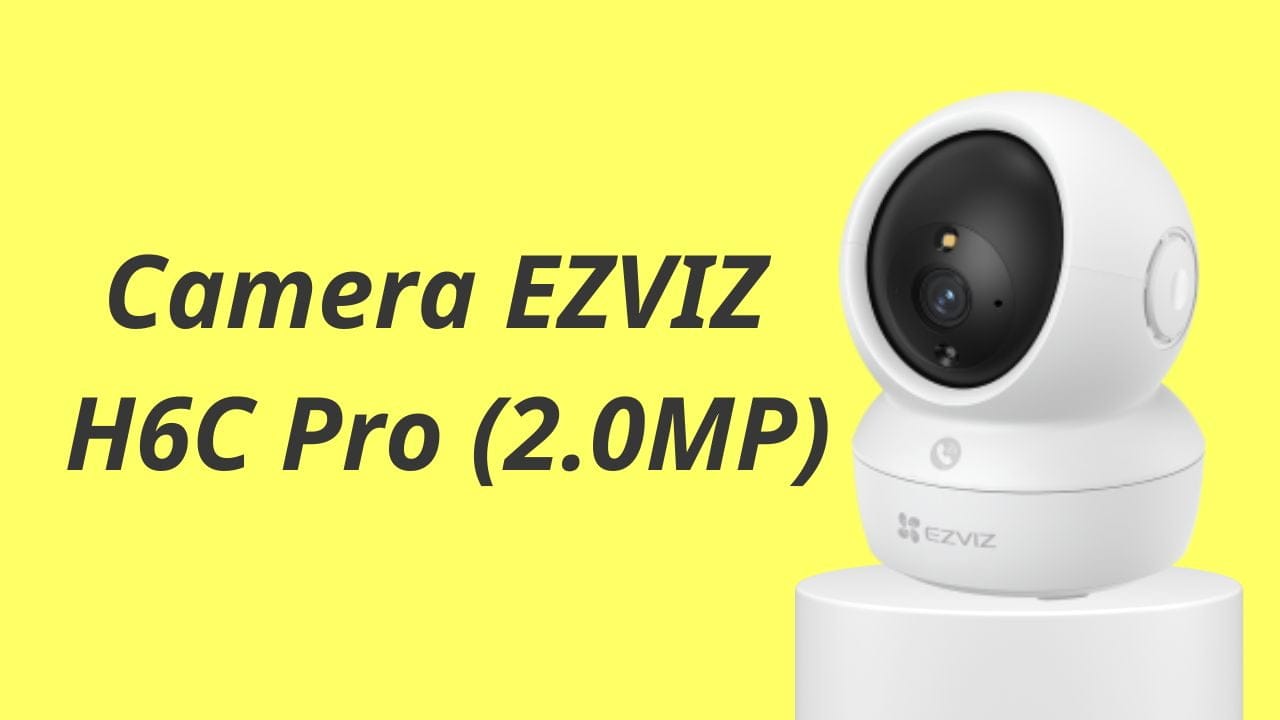 Camera EZVIZ H6C Pro (2.0MP) - Quan Sát Sắc Nét, Bảo Vệ Hiệu Quả