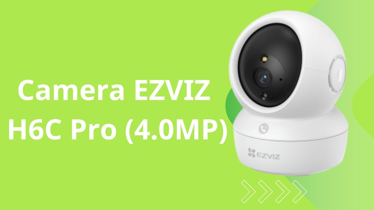 Camera EZVIZ H6C Pro (4.0MP) - Giám Sát Hiện Đại, Chất Lượng 4.0MP Sắc Nét