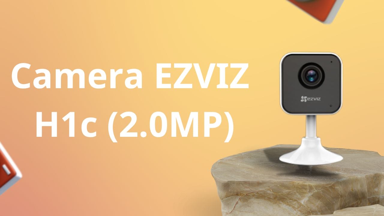 Bảo Vệ Mọi Góc Nhìn Với Camera EZVIZ H1c (2.0MP) - Giải Pháp An Ninh Toàn Diện