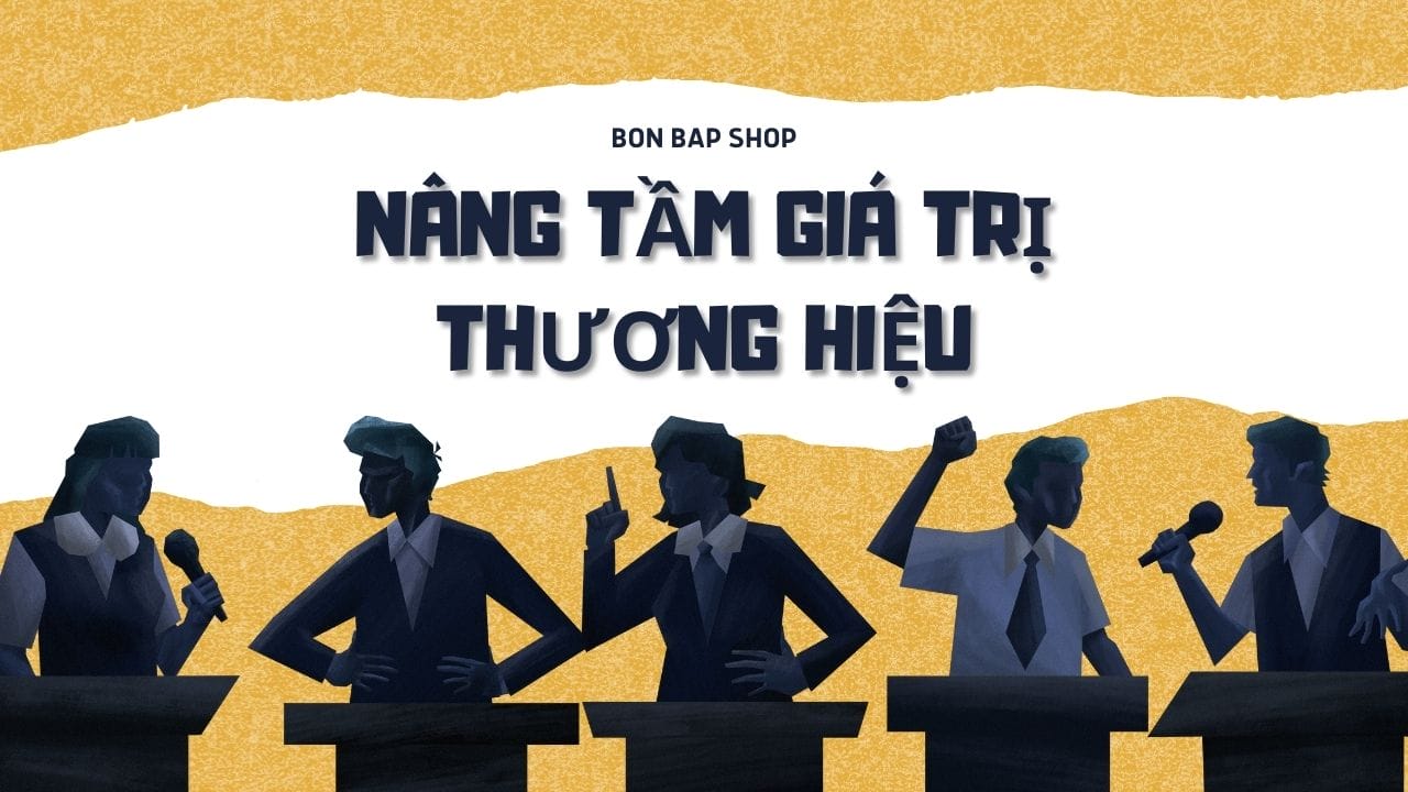 Nâng tầm giá trị thương hiệu